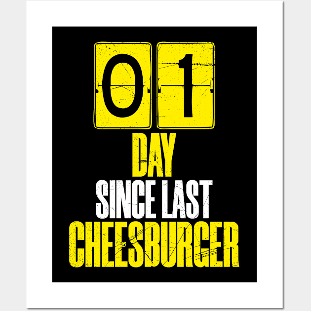 Days Since Last Cheesburger Wall Art by bluerockproducts